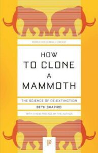 Libro "Cómo clonar un Mamut", en inglés, de Beth Shapiro.